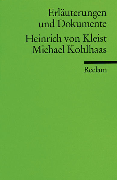 Erläuterungen und Dokumente zu Heinrich von Kleist: Michael Kohlhaas