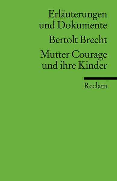 Erläuterungen und Dokumente zu Bertolt Brecht: Mutter Courage und ihre Kinder