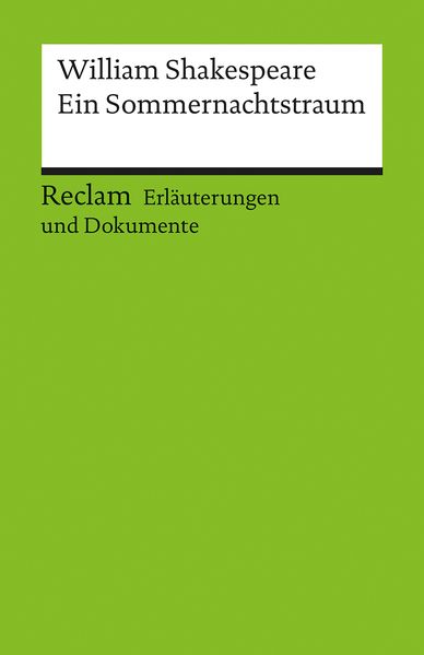 Erläuterungen und Dokumente zu William Shakespeare: Ein Sommernachtstraum