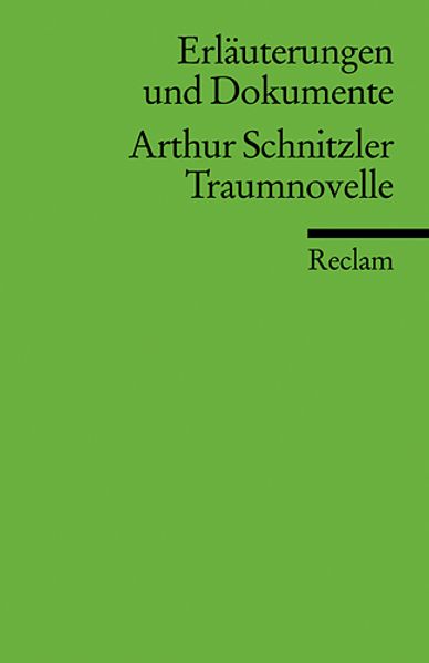 Erläuterungen und Dokumente zu Arthur Schnitzler: Traumnovelle