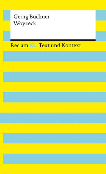 Woyzeck – Literatur für das Abitur 2023–25 – Drama über die Geschichte des Soldaten Woyzeck – Mit umfangreichem Materialanhang – Reclam