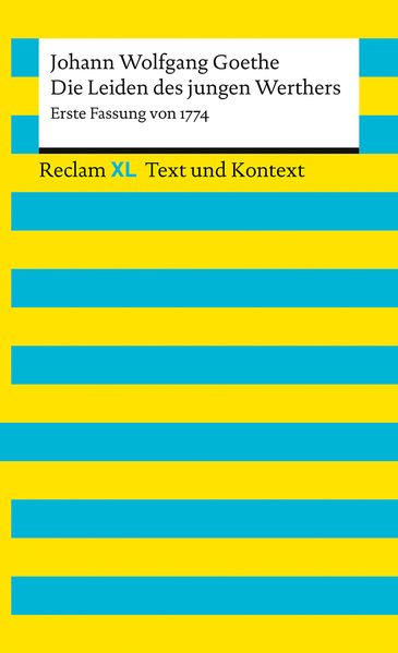 Die Leiden des jungen Werthers. Erste Fassung von 1774. Textausgabe mit Kommentar und Materialien