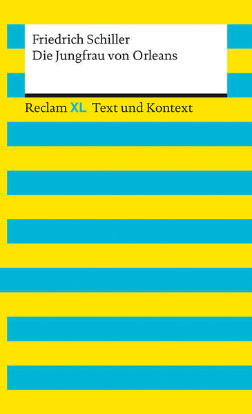 Die Jungfrau von Orleans. Textausgabe mit Kommentar und Materialien
