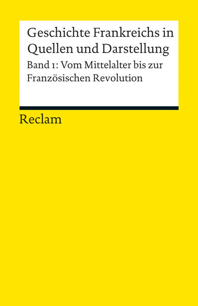 Geschichte Frankreichs in Quellen und Darstellung