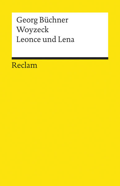 Woyzeck. Leonce und Lena. Textausgabe mit editorischer Notiz