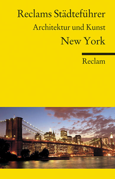 Reclams Städteführer New York. Architektur und Kunst