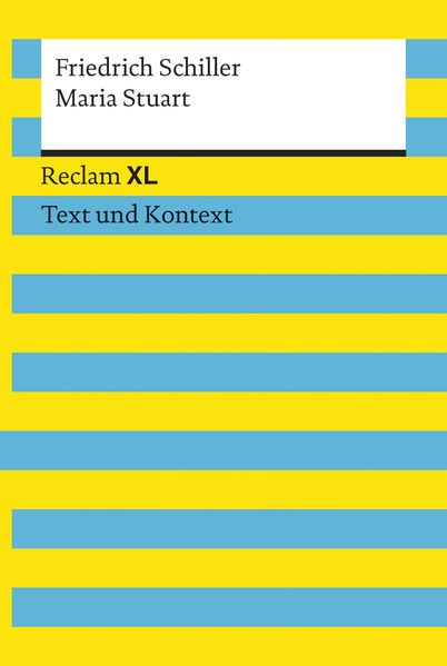 Maria Stuart. Textausgabe mit Kommentar und Materialien