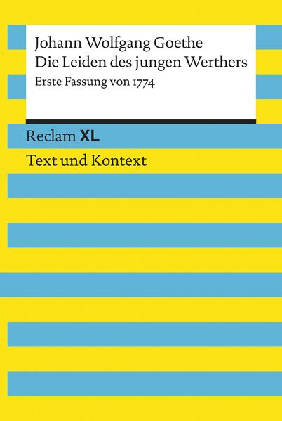 Die Leiden des jungen Werthers. Erste Fassung von 1774. Textausgabe mit Kommentar und Materialien