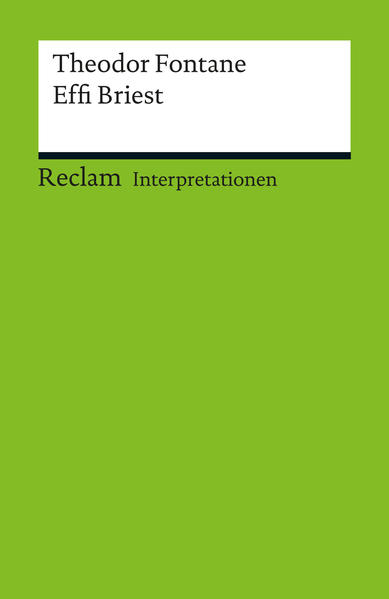 Interpretation. Theodor Fontane: Effi Briest