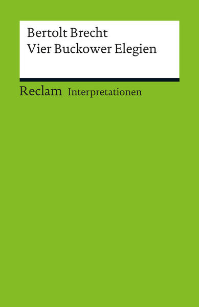 Interpretation. Bertolt Brecht: Vier Buckower Elegien