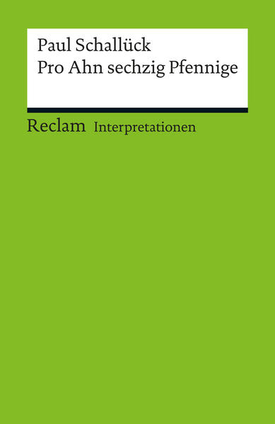Interpretation. Paul Schallück: Pro Ahn sechzig Pfennige