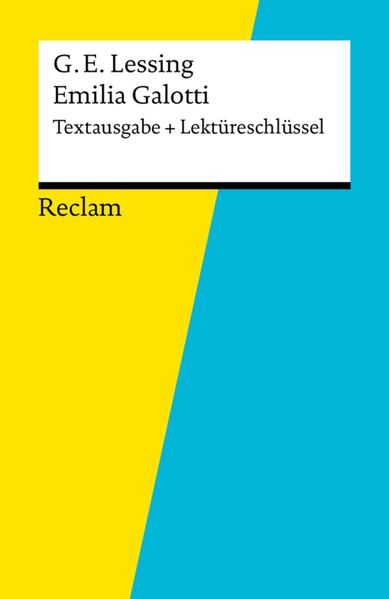 Textausgabe + Lektüreschlüssel. Gotthold Ephraim Lessing: Emilia Galotti