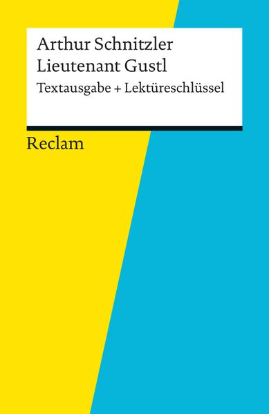 Textausgabe + Lektüreschlüssel. Arthur Schnitzler: Lieutenant Gustl, alternative Schreibweise Leutnant Gustl
