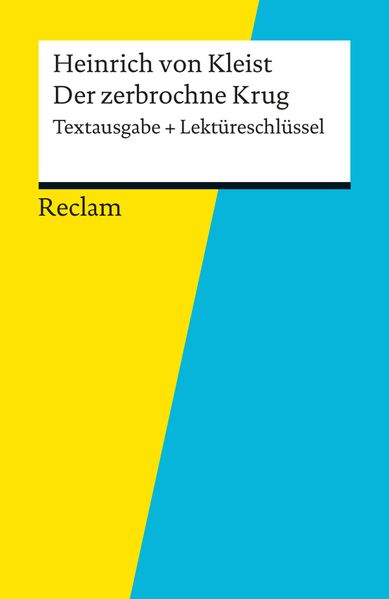 Textausgabe + Lektüreschlüssel. Heinrich von Kleist: Der zerbrochne Krug