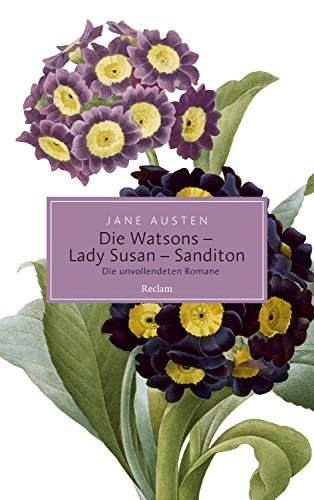 Die Watsons / Lady Susan / Sanditon. Die Unvollendeten Romane