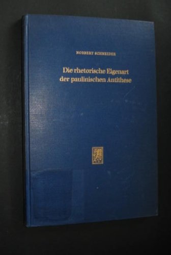 Die rhetorische Eigenart der paulinischen Antithese
