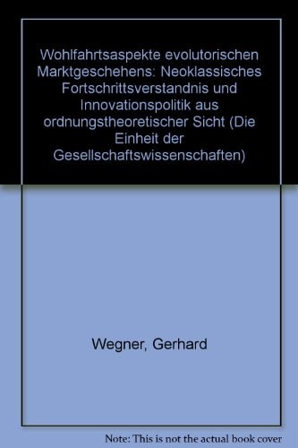 Wohlfahrtsaspekte evolutorischen Marktgeschehens