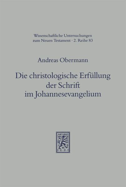 Die christologische Erfüllung der Schrift im Johannesevangelium