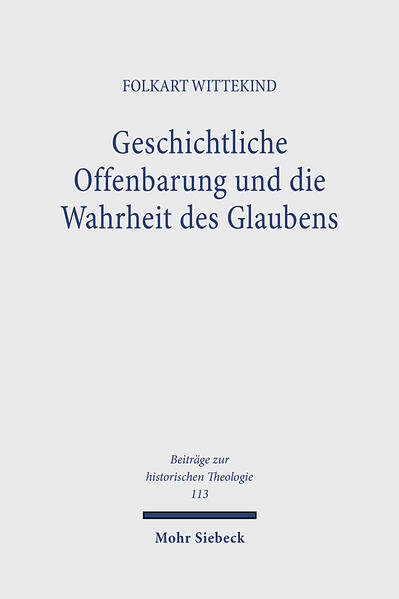 Geschichtliche Offenbarung und die Wahrheit des Glaubens