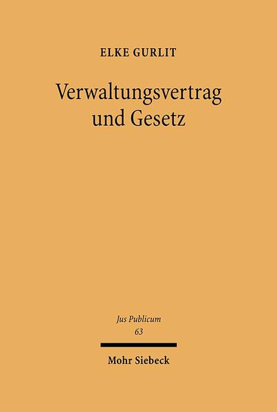 Verwaltungsvertrag und Gesetz