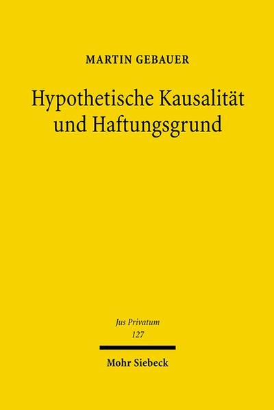 Hypothetische Kausalität und Haftungsgrund