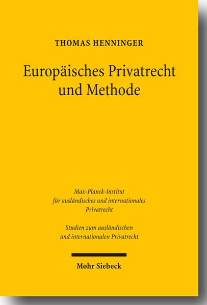 Europäisches Privatrecht und Methode
