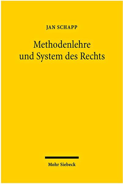 Methodenlehre und System des Rechts