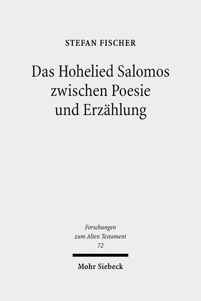 Das Hohelied Salomos zwischen Poesie und Erzählung