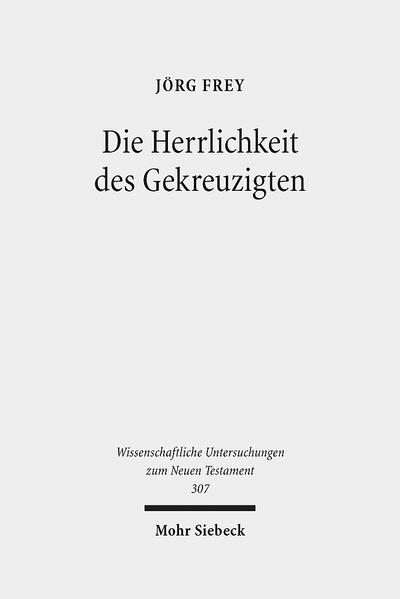 Die Herrlichkeit des Gekreuzigten