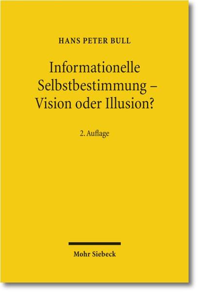 Informationelle Selbstbestimmung - Vision oder Illusion?