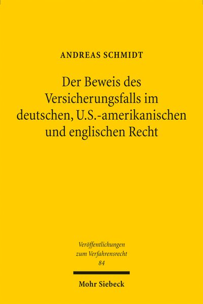 Der Beweis des Versicherungsfalls im deutschen, U.S.-amerikanischen und englischen Recht