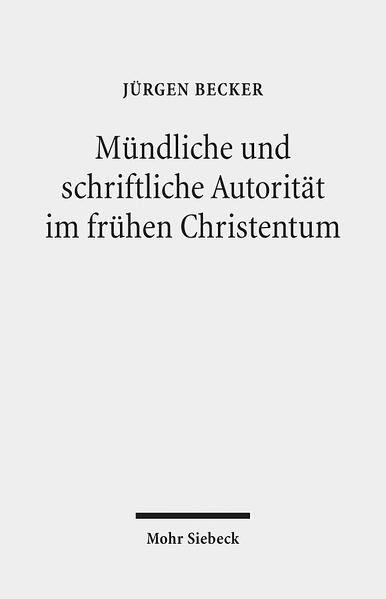 Mündliche und schriftliche Autorität im frühen Christentum