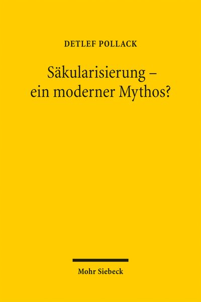 Säkularisierung - ein moderner Mythos?