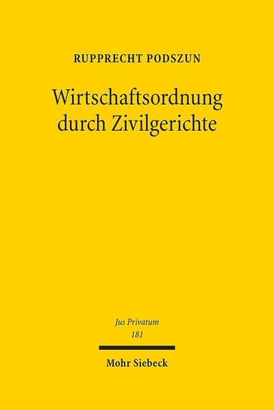 Wirtschaftsordnung durch Zivilgerichte