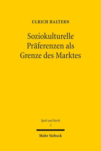 Soziokulturelle Präferenzen als Grenze des Marktes