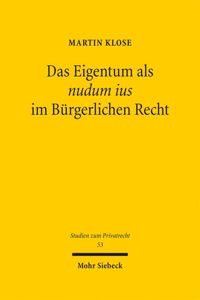 Das Eigentum als nudum ius im Bürgerlichen Recht