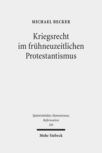 Kriegsrecht im frühneuzeitlichen Protestantismus