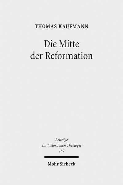Die Mitte der Reformation