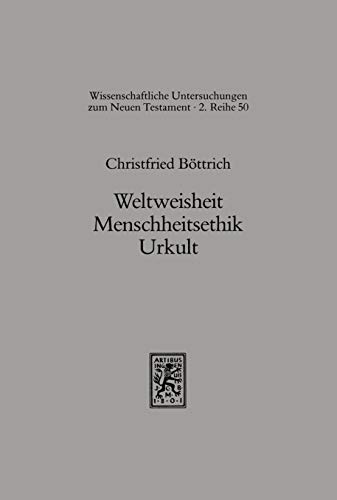 Weltweisheit, Menschheitskult, Urkult