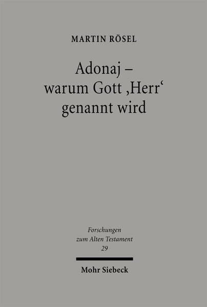 Adonaj - warum Gott "Herr" genannt wird