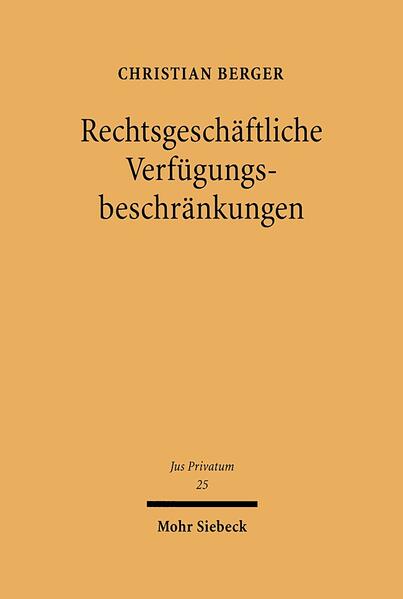 Rechtsgeschäftliche Verfügungsbeschränkungen
