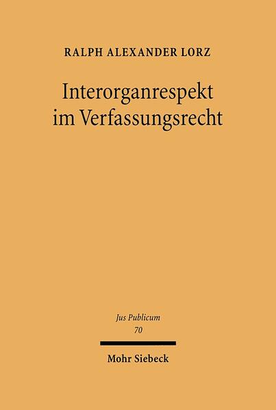 Interorganrespekt im Verfassungsrecht