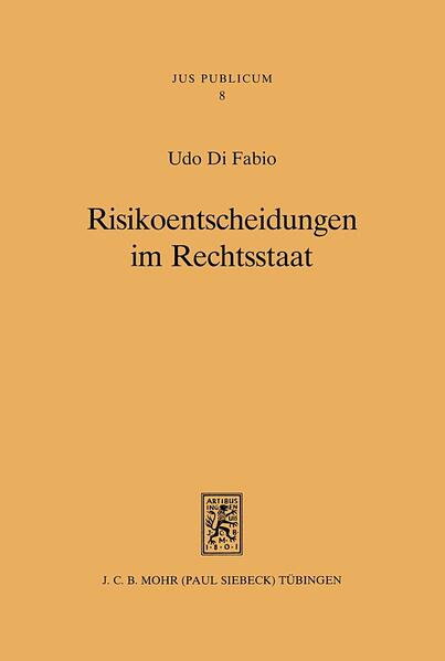Risikoentscheidungen im Rechtsstaat