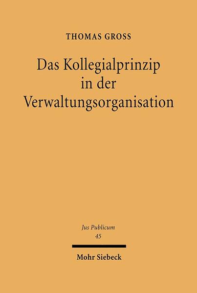 Das Kollegialprinzip in der Verwaltungsorganisation
