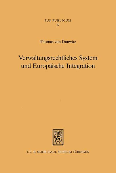 Verwaltungsrechtliches System und Europäische Integration