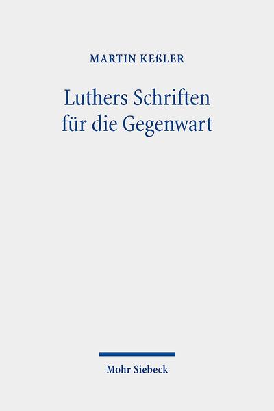 Luthers Schriften für die Gegenwart