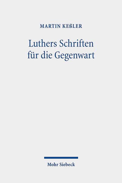 Luthers Schriften für die Gegenwart