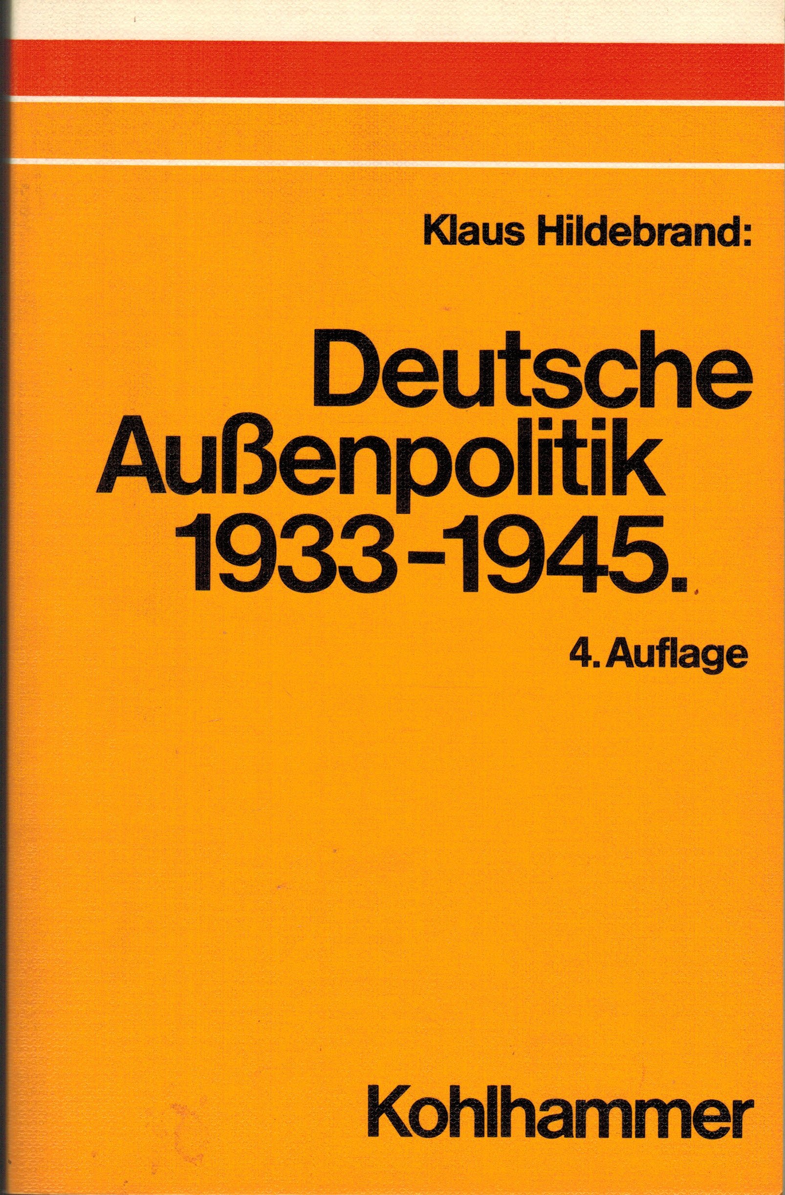 Deutsche Aussenpolitik 1933 - 1945