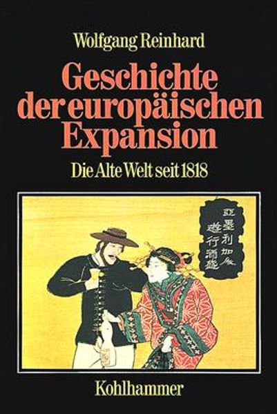 Geschichte der europäischen Expansion. Die Alte Welt seit 1818