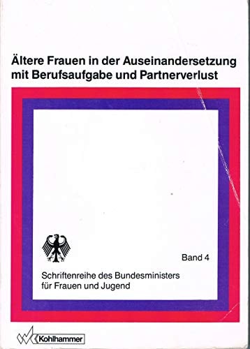 Ältere Frauen in der Auseinandersetzung mit Berufsaufgabe und Partnerverlust